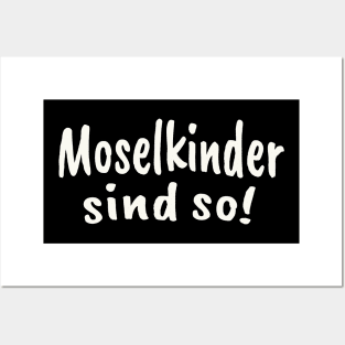 Moselkinder sind so Moselaner Mosel Posters and Art